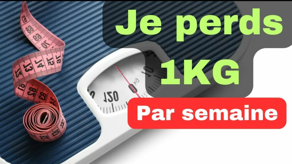 je perds 1kg par semaine